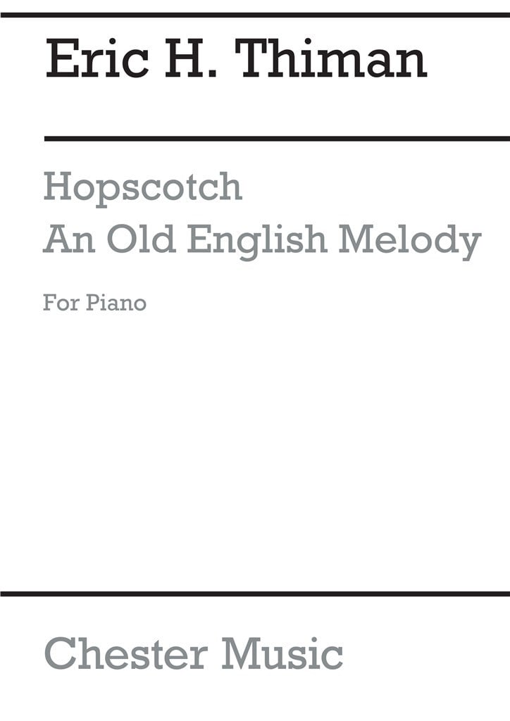 Hopscotch & An Old English Melody